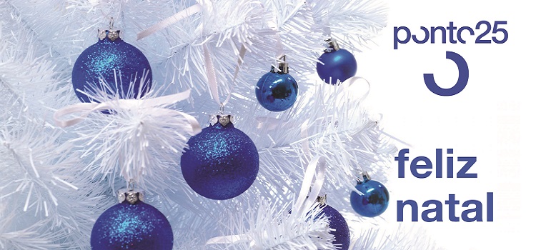 A Ponto 25 deseja-lhe um Feliz Natal